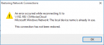 Restoring Network Connections – The local device name is already Fix-The-Local-Device-Name-is-Already-in-Use-error-150x65.png