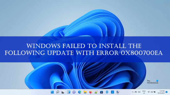 Windows failed to install the following update with error 0x800700ea Fix-Windows-update-error-0x800700ea.png