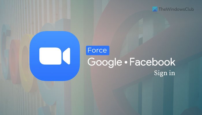 How to force users to sign in with Google or Facebook account on Zoom force-google-facebook-sign-in-zoom.jpg