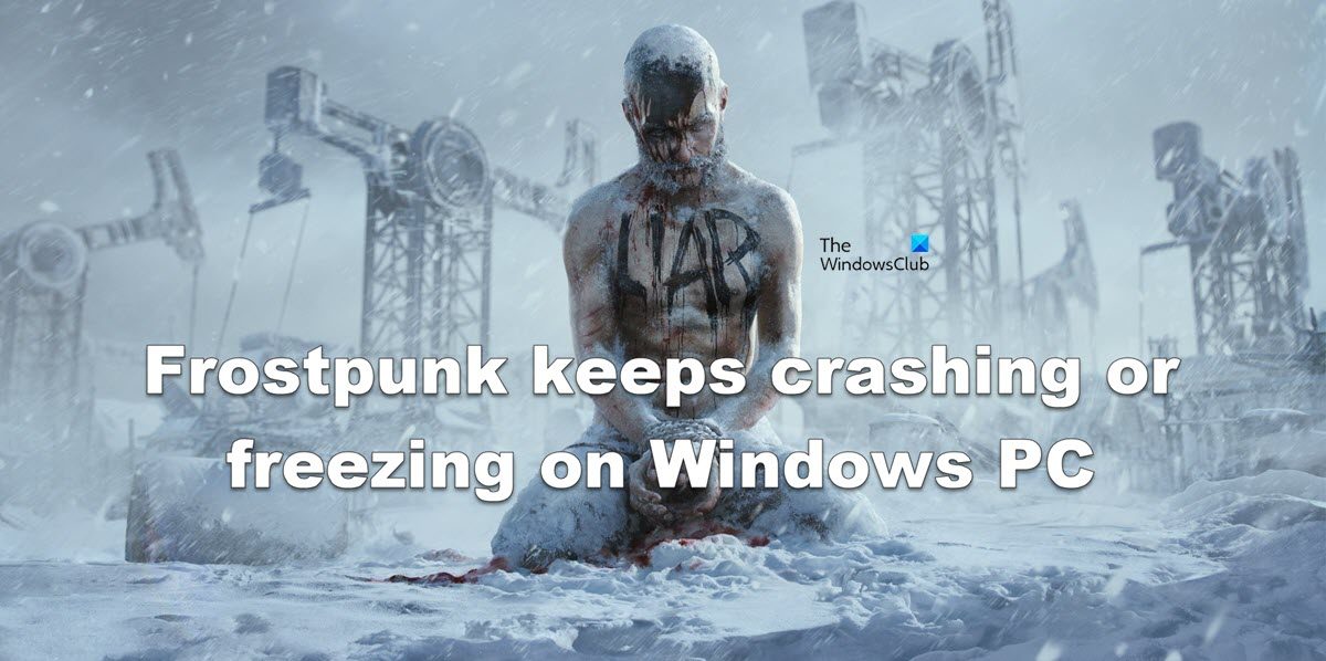 Frostpunk keeps crashing or freezing on Windows PC fronstpunk.jpg