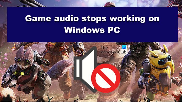 Game audio stops working on Windows PC Game-audio-stops-working.jpg