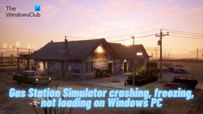 Gas Station Simulator crashing, freezing, not loading on Windows PC Gas-Station-Simulator-crashing-freezing-not-loading-on-Windows-PC-e1650997498818.png