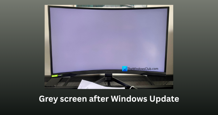 Grey screen after Update in Windows 11 [Fix] grey-screen-after-windows-update.png