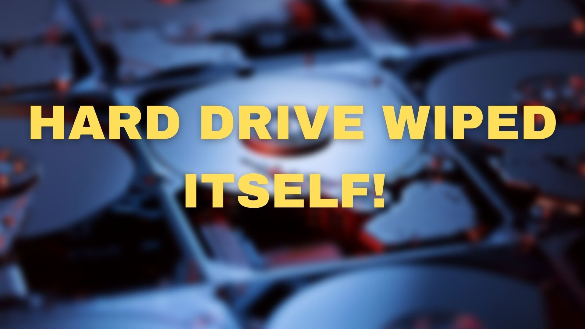 Hard drive wiped itself! What do I do? Hard-drive-wiped-itself.jpg