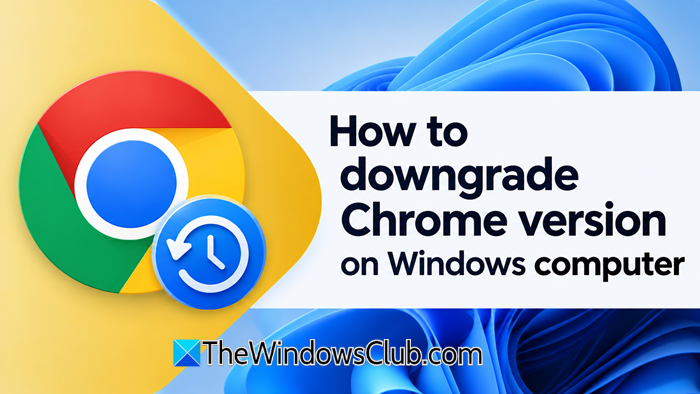 How to downgrade Chrome version on Windows computer How-to-downgrade-Chrome-version-on-Windows-computer.png