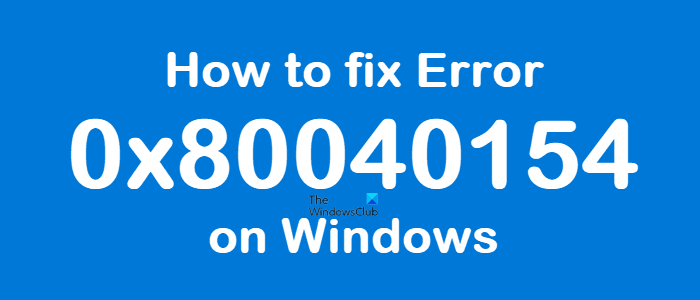 How to fix Error 0x80040154 on Windows 11/10 How-to-fix-Error-0x80040154-on-Windows.png