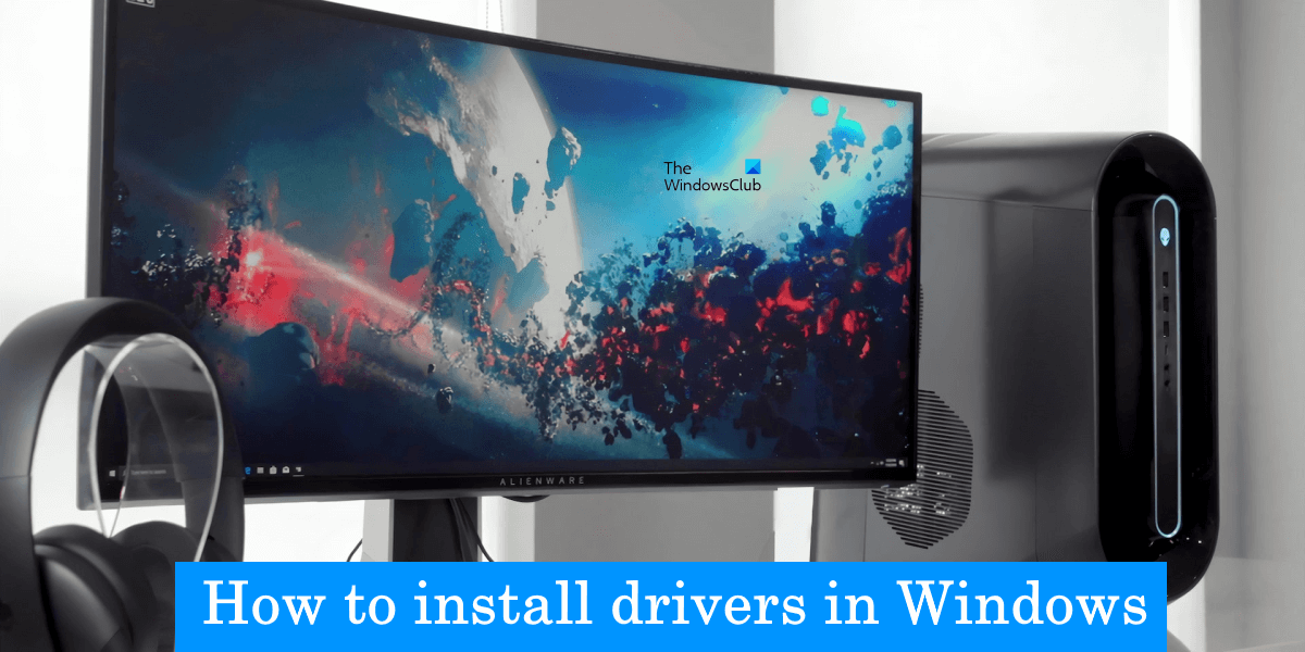 How to install Drivers in Windows 11/10 How-to-install-Drivers-in-Windows.png