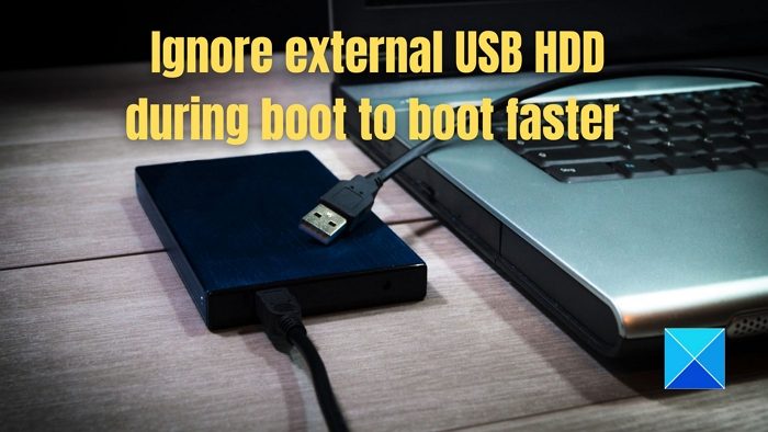 Make Windows ignore external USB HDD during boot for faster startup Ignore-external-USB-HDD-during-boot-to-boot-faster.jpg