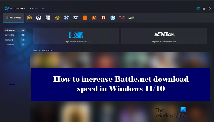 How to increase Battle.net download speed in Windows PC increase-Battle.net-download-speed-.png