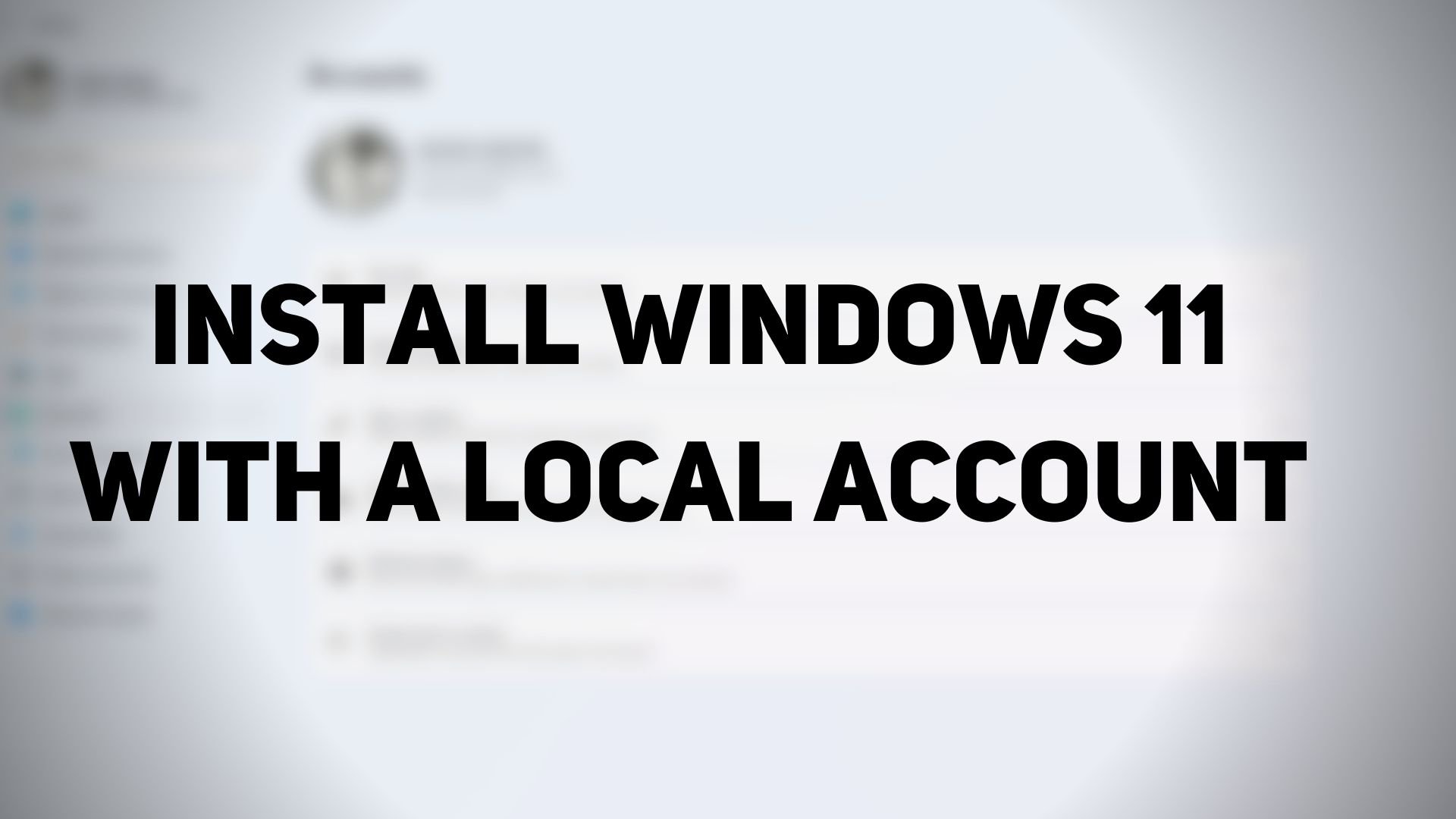 How to install Windows 11 with a Local Account Install-Windows-11-with-a-Local-Account.jpg