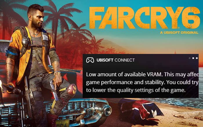 Fix Low amount of available VRAM notification in Far Cry 6 Low-VRAM-Notification-in-Far-Cry-6.jpg