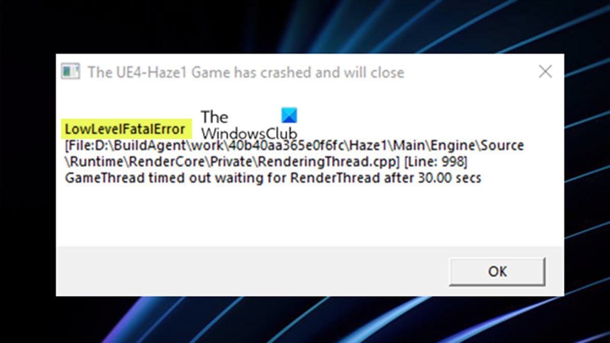 Fix LowLevelFatalError while gaming on Windows PC LowLevelFatalError.jpg