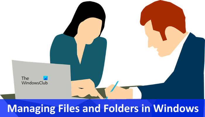 Managing Files and Folders in Windows 11/10 – Tips & Tricks Managing-Files-and-Folders-in-Windows.png