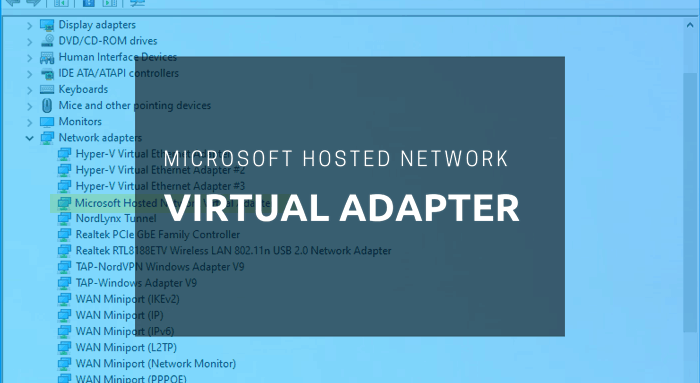 Microsoft Hosted Network Virtual Adapter missing in Device Manager of Windows 10 Microsoft-Hosted-Network-Virtual-Adapter-missing-4.png