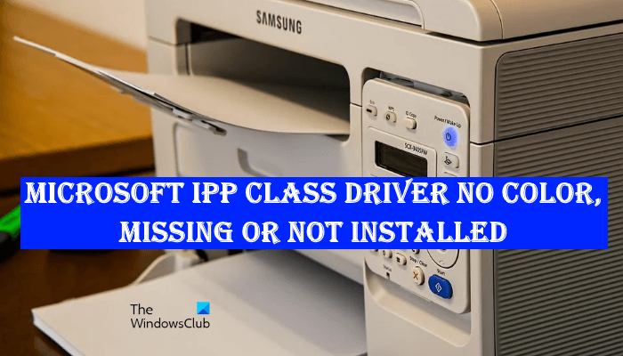 Microsoft IPP Class Driver No color, Missing or Not installed Microsoft-IPP-Class-Driver-No-color.png