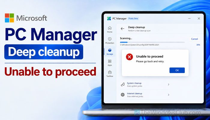 Microsoft PC Manager Deep cleanup Unable to proceed Microsoft-PC-Manager-Deep-cleanup-Unable-to-proceed.jpg
