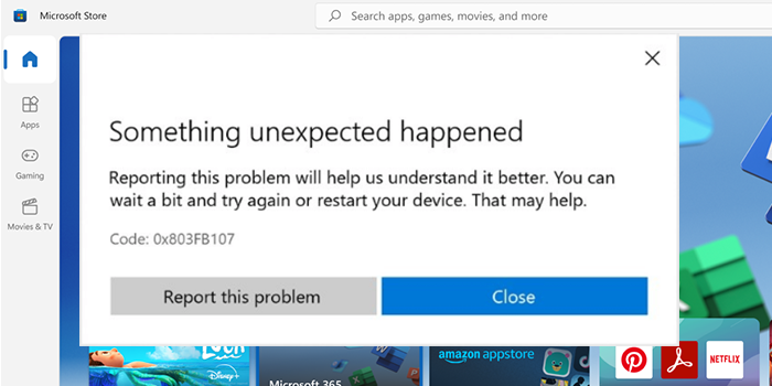 Fix Microsoft Store Error Code 0x803fb107 on Windows PC Microsoft-Store-Error-Code-0x803fb107.png