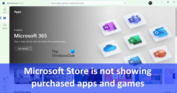 Microsoft Store is not showing purchased apps and games Microsoft-Store-not-showing-purchased-apps-and-games.png