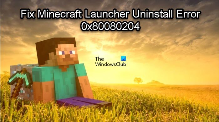 Fix Minecraft Launcher Uninstall Error 0x80080204 Minecraft-Launcher-Uninstall-Error-0x80080204-1.jpg