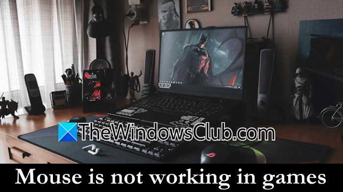 Mouse is not working in games on Windows 11 Mouse-is-not-working-in-games.png