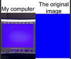 The colors on my computer are really weird. Other colors might be different but blue has... oCMqQCNdi7B-lWel7LVsh5Oj9nZHgO8jWyvaVhLTrk0.jpg