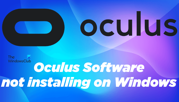 Oculus Software not installing on Windows 11 Oculus-Software-not-installing-on-Windows.png