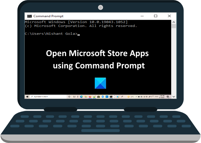How to open Microsoft Store apps from Command Prompt open-microsoft-store-apps-command-prompt.png