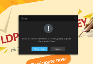 Sorry, the version of OpenGL is too low, please upgrade the graphics driver opengl-error-300x205.png