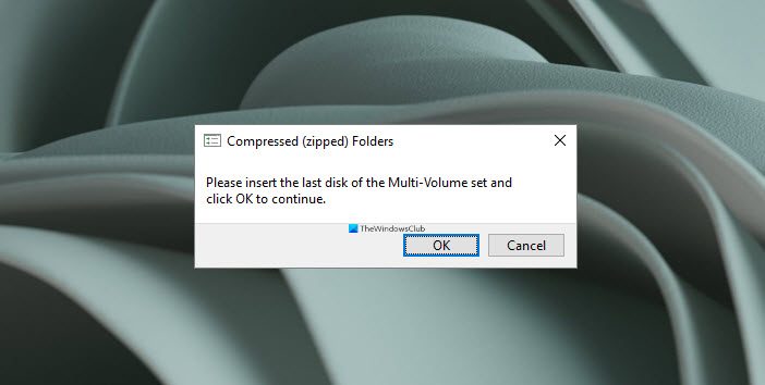 Compressed (zipped) folders, Please insert the last disk of the multi-volume set Please-insert-the-last-disk-of-the-multi-volume-set.jpg