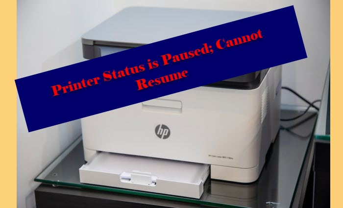 Fix Printer Status is Paused, Cannot Resume error in Windows 11/10 printer-paused.jpg