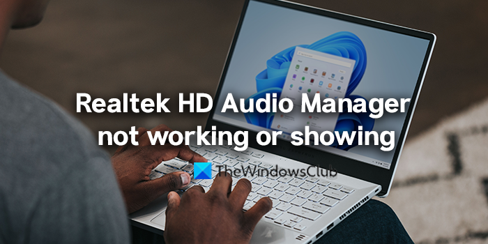 Realtek HD audio manager not working or showing on Windows 11/10 Realtek-HD-audio-manager-not-working-or-showing.png