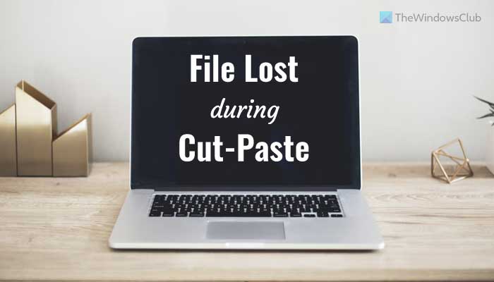 How to recover Files lost during Cut and Paste in Windows 11/10 recover-files-cut-paste.jpg