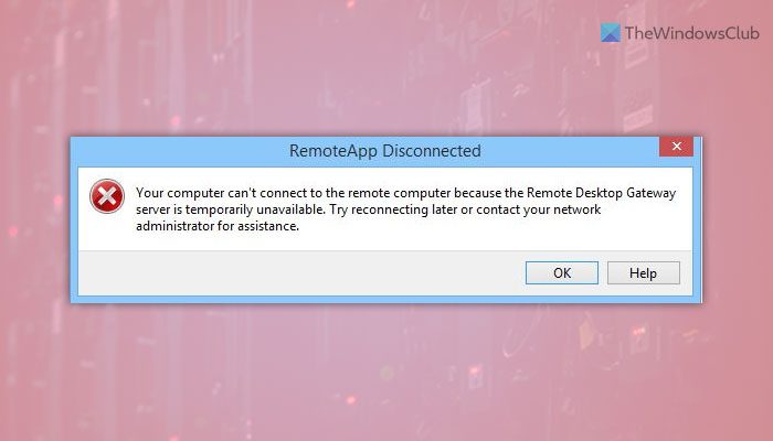 Remote Desktop Gateway server is temporarily unavailable remote-desktop-gateway-server-temporarily-unavailable.jpg