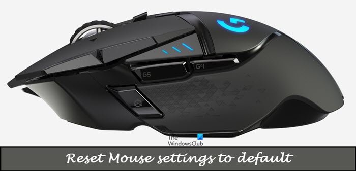 How to reset Mouse settings to default in Windows 11/10 Reset-Mouse-settings-to-default.jpg