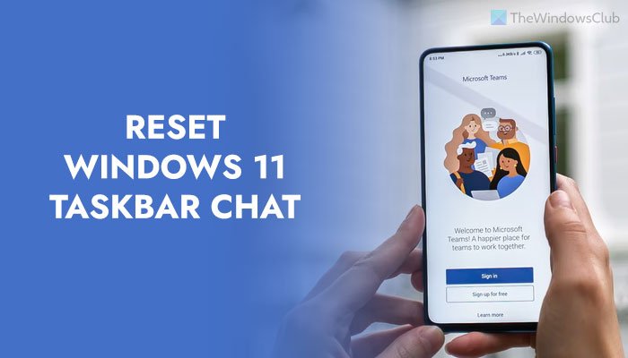 How to reset Taskbar Chat to factory defaults in Windows 11 reset-windows-11-taskbar-chat-1.jpg