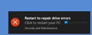 Restart to repair drive errors keep showing up after reboot in Windows 10 Restart-to-repair-drive-errors-1-300x117.jpg