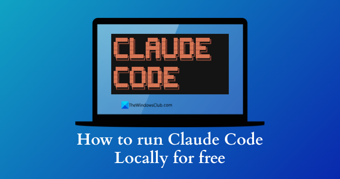 How to run Claude Code Locally on PC for free run-claude-code-for-free-locally.png