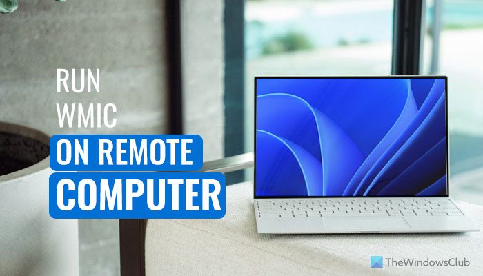 How to use WMIC to connect to a remote computer run-wmic-on-remote-computer-1.jpg