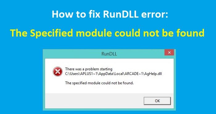 Fix RunDLL Error: There was a problem starting file, the specified module could not be found RunDLL-error-featured-image.jpg