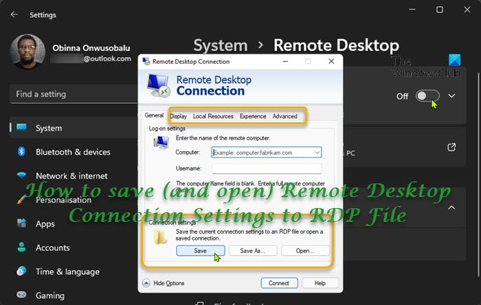 How to save Remote Desktop Connection Settings to RDP File in Windows 11/10 Save-and-open-Remote-Desktop-Connection-Settings-to-RDP-File.jpg