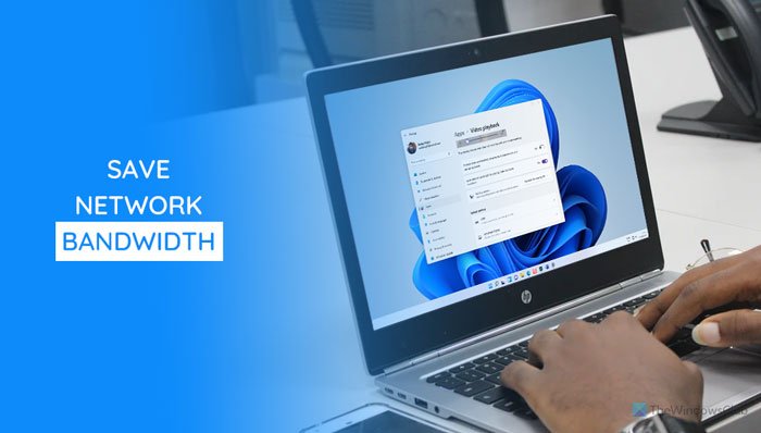 How to Save Network bandwidth by playing video at a lower resolution on Windows 11 save-network-bandwidth-by-playing-video-at-a-lower-resolution-3.jpg