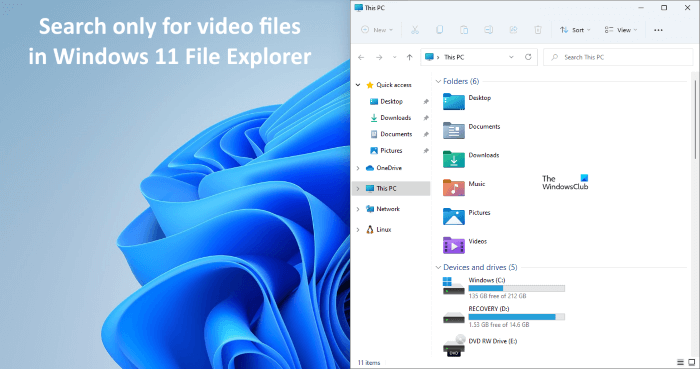 How to search for only Video files in File Explorer of Windows 11 search-for-only-videos-Windows-11.png