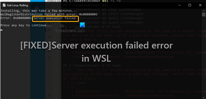Fix Server execution failed error in WSL Server-execution-failed-error-in-WSL.png