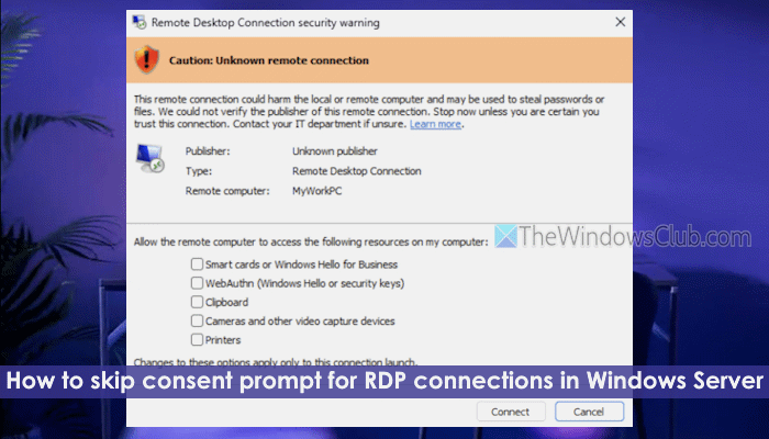 How to skip consent prompt for RDP connections in Windows Server skip-consent-prompt-rdp-connections-windows-server.png