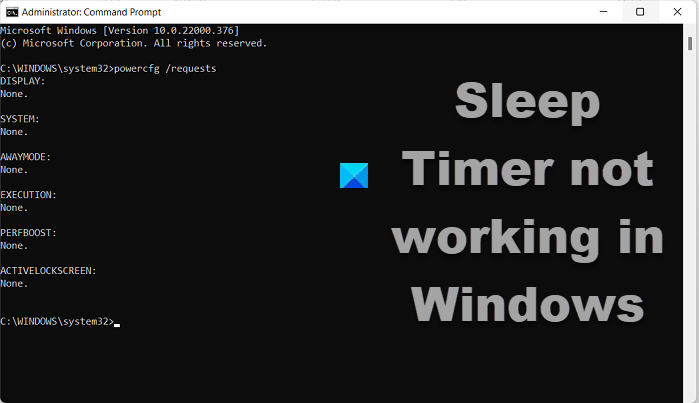 Fix Sleep Timer not working in Windows 11/10 Sleep-Timer-not-working-in-Windows.png