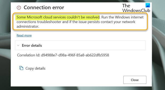 Some Microsoft cloud services couldn’t be resolved Some-Microsoft-cloud-services-couldnt-be-resolved-Connection-error.jpg