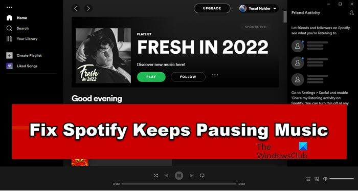 Spotify keeps pausing Music or stopping on Windows PC Spotify-pausing-music.jpg
