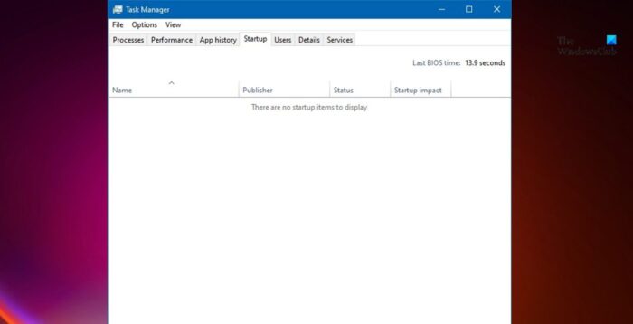 There are no startup items to display; Startup items not appearing in Task Manager Startup-Apps-not-appearing-on-Task-Manager-3-e1648049447794.jpg