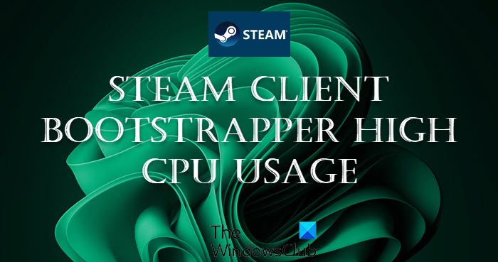 Fix Steam Client Bootstrapper high CPU usage on Windows 11/10 Steam-Client-Bootstrapper-high-CPU-usage.jpg