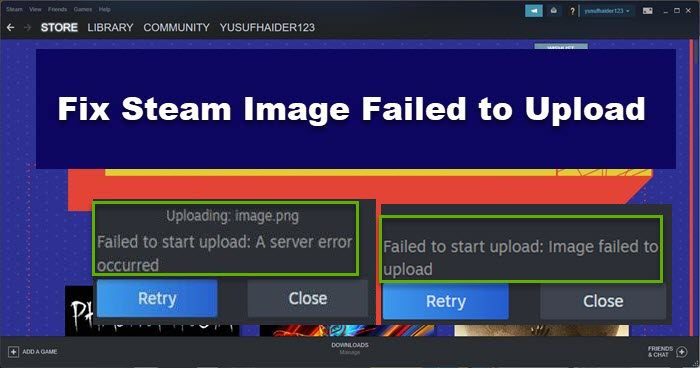 Steam Image Failed to Upload, A server error occurred Steam-Image-Failed-to-Upload.jpg